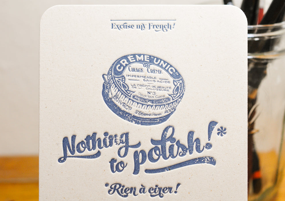 Letterpress Card Nothing to Polish